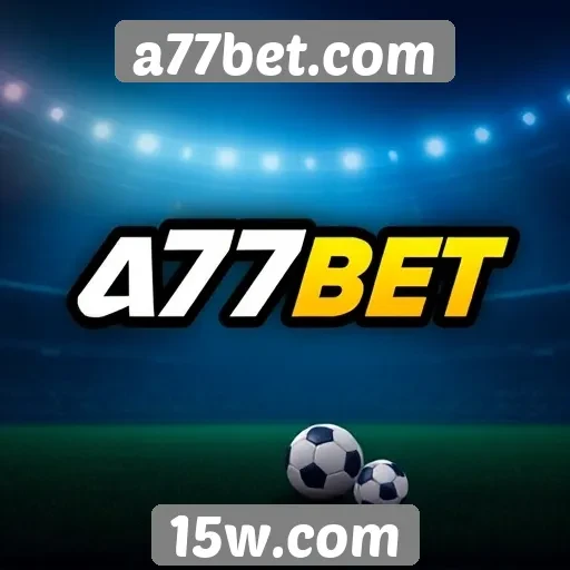 plataforma a77bet.com atrai jogadores com promoções